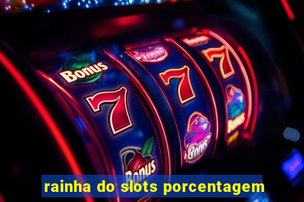 rainha do slots porcentagem